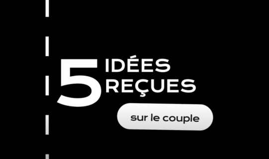 5 idées reçues sur le couple