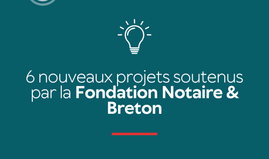 6 projets fondation notaire & breton