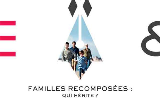 Familles recomposées : qui hérite ? - notaires et bretons